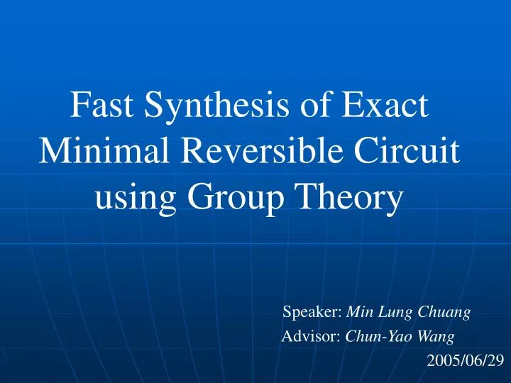 fast synthesis of exact minimal reversible circuit using group theory