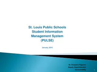 St. Louis Public Schools Student Information Management System (PULSE) January, 2010