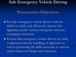 Safe Emergency Vehicle Driving Presentation Objectives