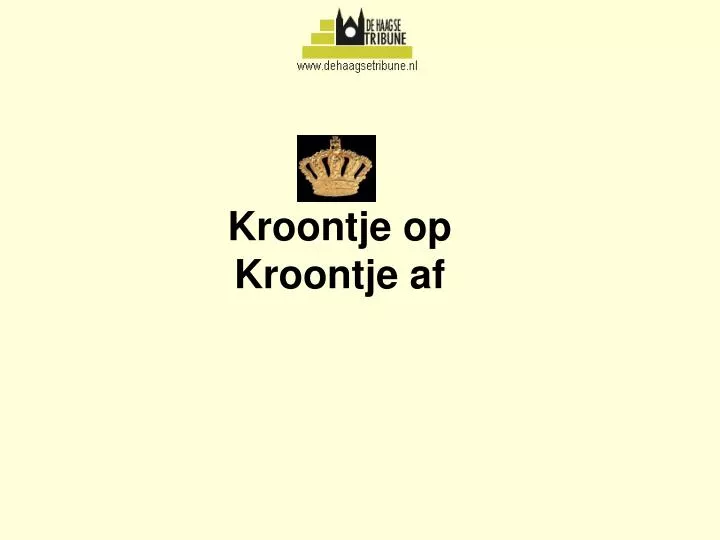 kroontje op kroontje af