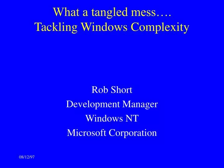 what a tangled mess tackling windows complexity