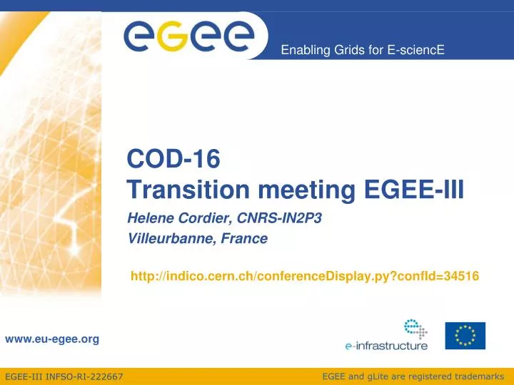 cod 16 transition meeting egee iii http indico cern ch conferencedisplay py confid 34516