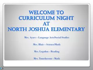 Welcome to Curriculum Night at North Joshua Elementary