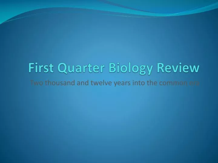 first quarter biology review