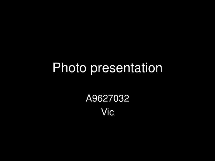 photo presentation