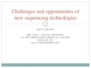 Challenges and opportunities of new sequencing technologies