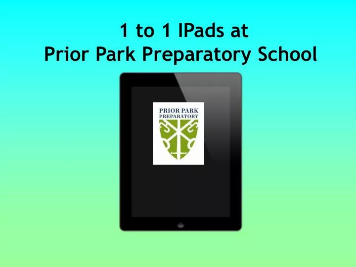 1 to 1 ipads at prior park preparatory school