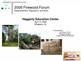 2008 Firewood Forum Responsibilities, Regulations, and Risks