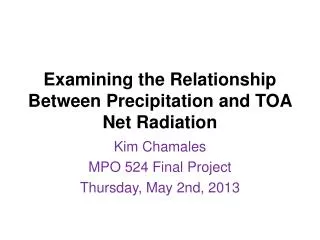Examining the Relationship Between Precipitation and TOA Net Radiation