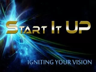 Igniting Your Vision