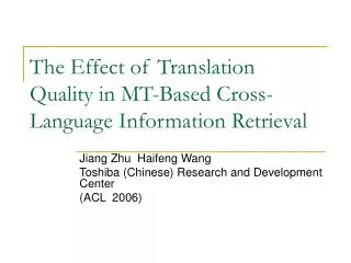 The Effect of Translation Quality in MT-Based Cross-Language Information Retrieval