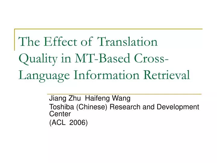 the effect of translation quality in mt based cross language information retrieval