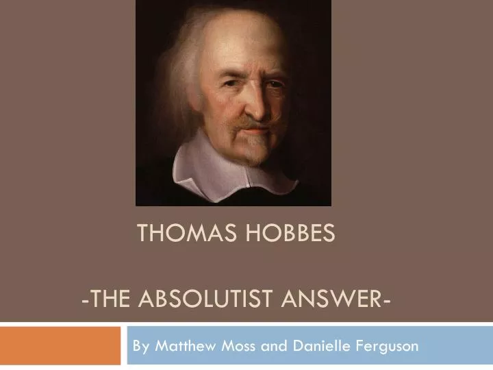 thomas hobbes the absolutist answer