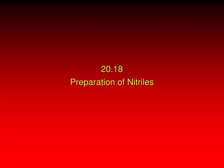 20 18 preparation of nitriles
