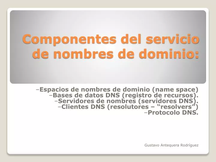 componentes del servicio de nombres de dominio