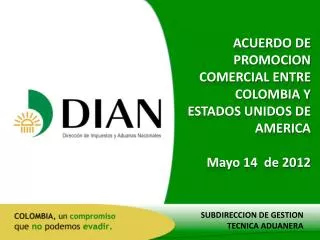 ACUERDO DE PROMOCION COMERCIAL ENTRE COLOMBIA Y ESTADOS UNIDOS DE AMERICA Mayo 14 de 2012