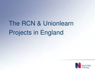 The RCN &amp; Unionlearn Projects in England
