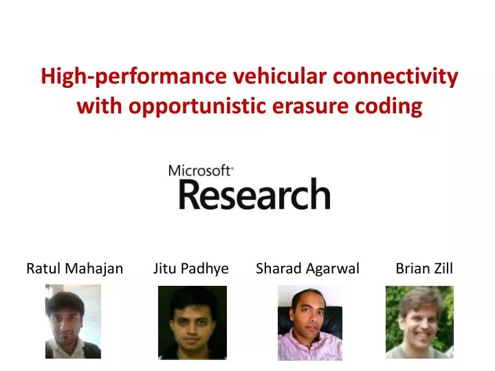 high performance vehicular connectivity with opportunistic erasure coding