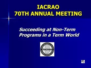 IACRAO 70TH ANNUAL MEETING