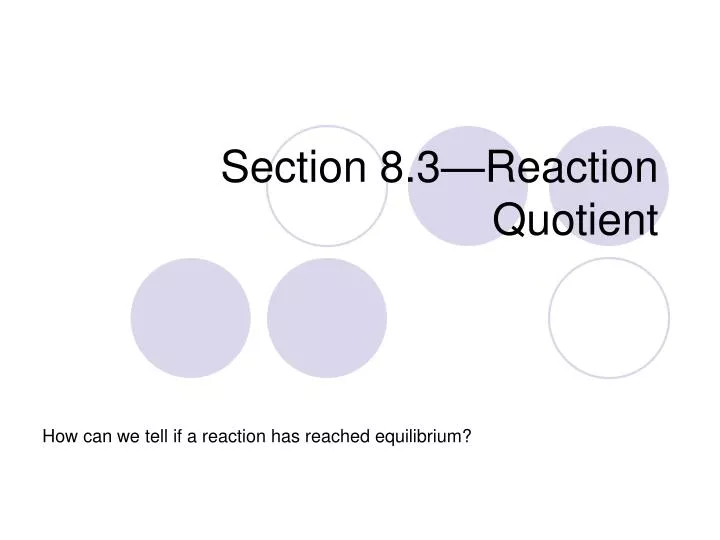 section 8 3 reaction quotient