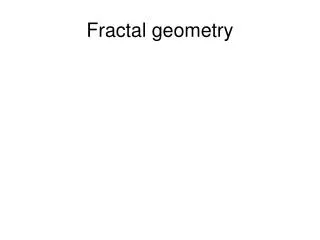 Fractal geometry