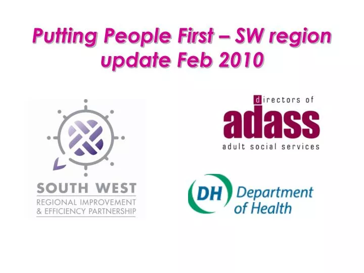 putting people first sw region update feb 2010