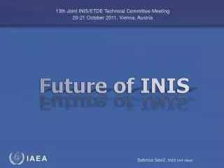 13th Joint INIS/ETDE Technical Committee Meeting 20-2 1 October 2011, Vienna, Austria