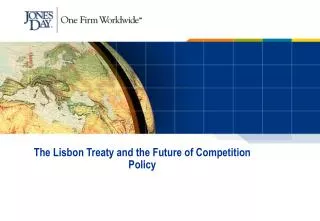 The Lisbon Treaty and the Future of Competition Policy