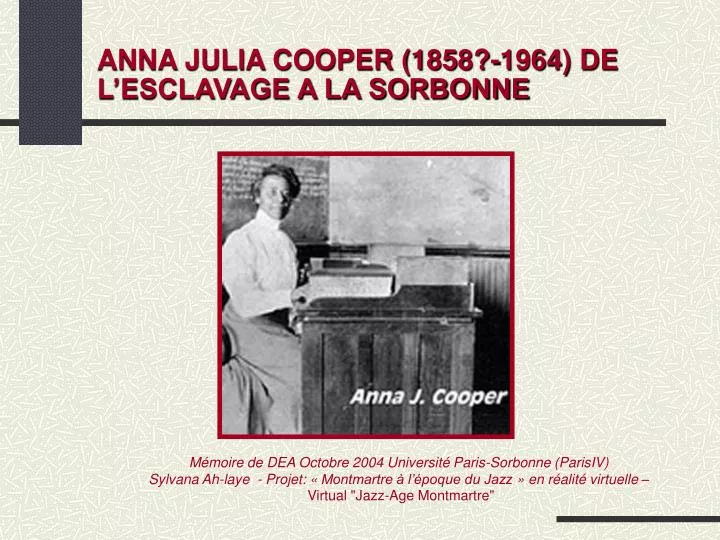 anna julia cooper 1858 1964 de l esclavage a la sorbonne