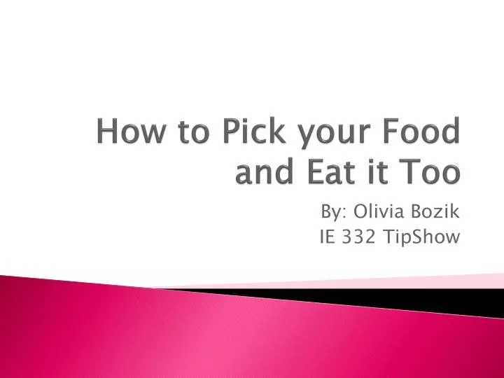 how to pick your food and eat it too