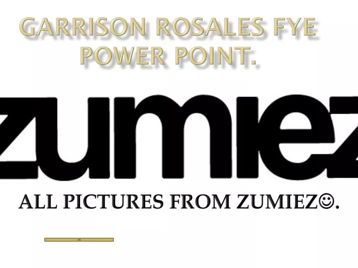 garrison rosales fye power point