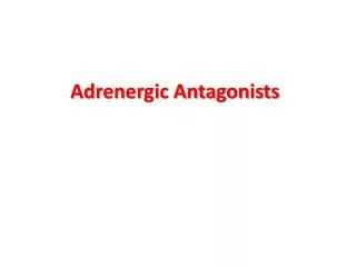 Adrenergic Antagonists
