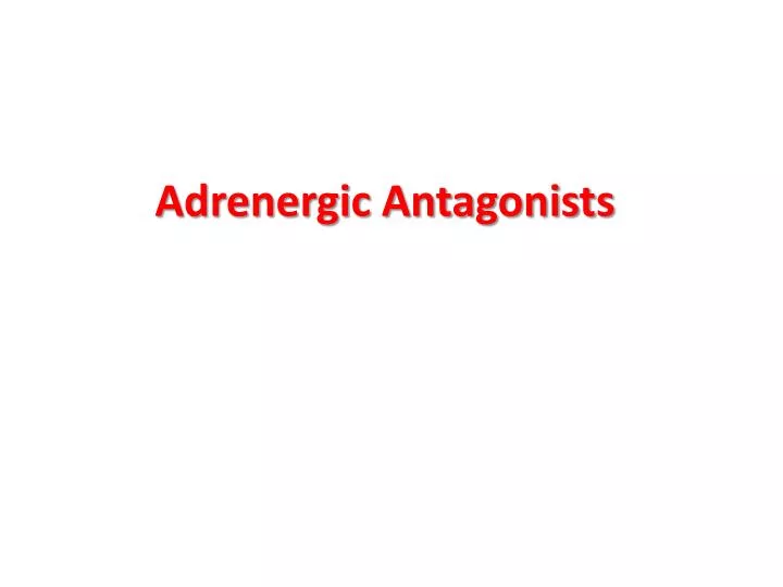 adrenergic antagonists