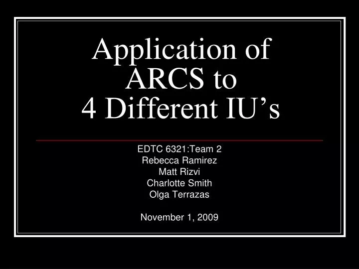 application of arcs to 4 different iu s