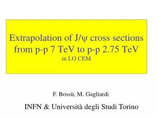 Extrapolation of J/ y cross sections from p-p 7 TeV to p-p 2.75 TeV in LO CEM