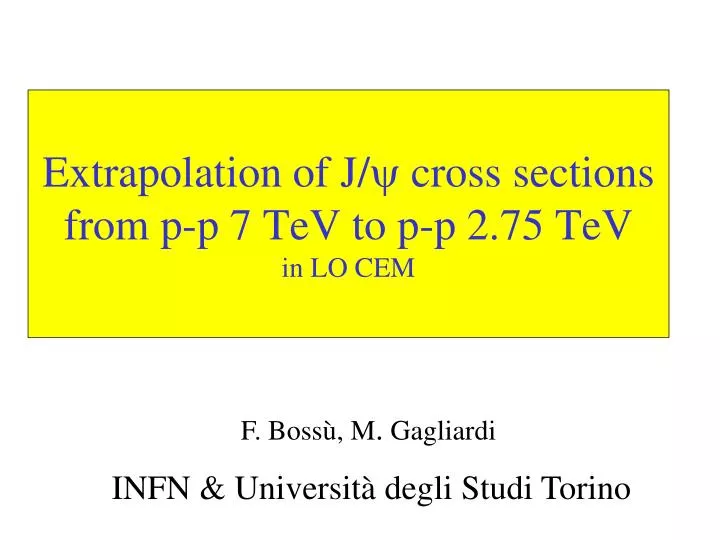 extrapolation of j y cross sections from p p 7 tev to p p 2 75 tev in lo cem