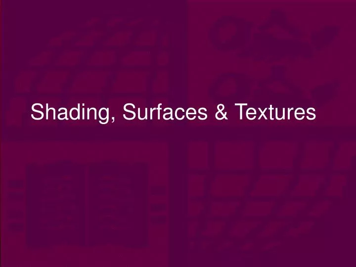 shading surfaces textures