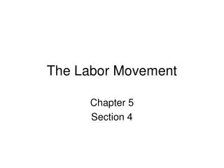 The Labor Movement