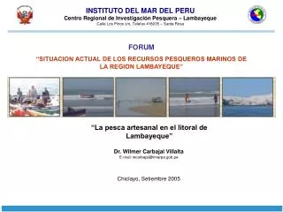 FORUM “SITUACION ACTUAL DE LOS RECURSOS PESQUEROS MARINOS DE LA REGION LAMBAYEQUE”