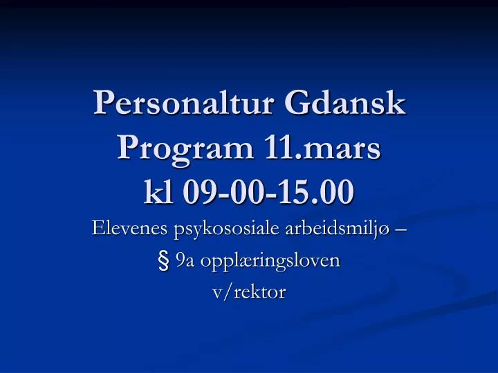 personaltur gdansk program 11 mars kl 09 00 15 00