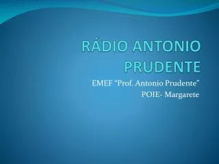 r dio antonio prudente