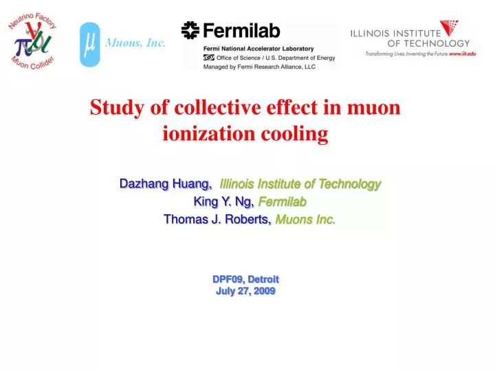 dazhang huang illinois institute of technology king y ng fermilab thomas j roberts muons inc