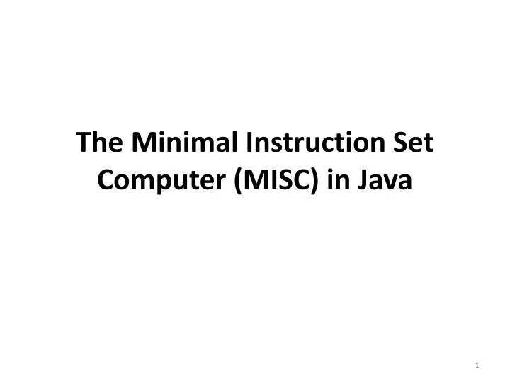 the minimal instruction set computer misc in java