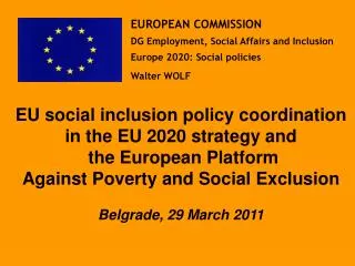EUROPEAN COMMISSION DG Employment, Social Affairs and Inclusion Europe 2020: Social policies