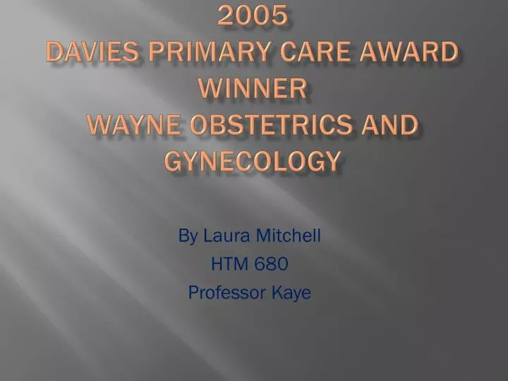 2005 davies primary care award winner wayne obstetrics and gynecology