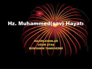 Hz. Muhammed(sav) Hayatı