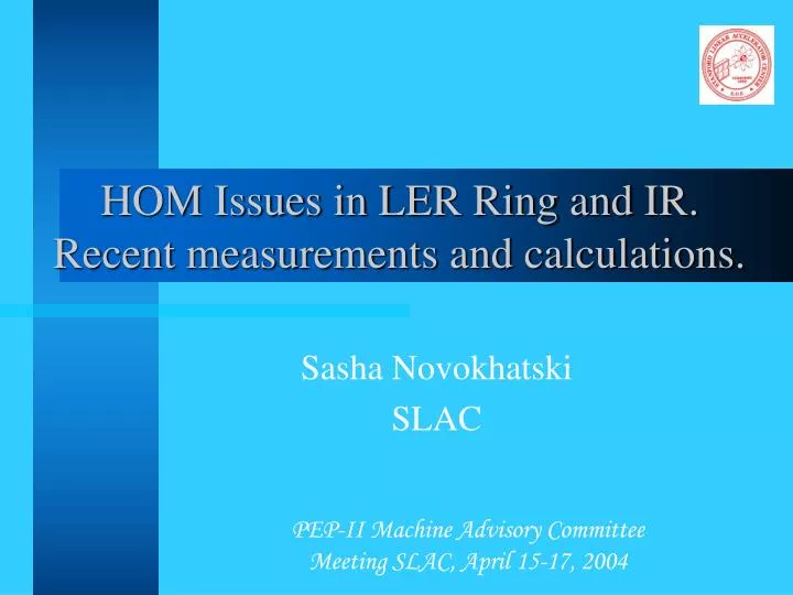 hom issues in ler ring and ir recent measurements and calculations
