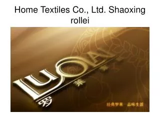 Home Textiles Co., Ltd. Shaoxing rollei