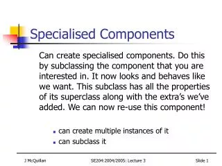Specialised Components