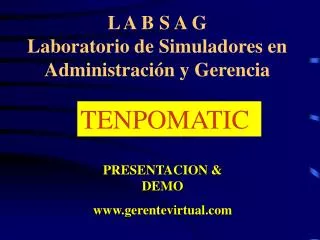 L A B S A G Laboratorio de Simuladores en Administración y Gerencia